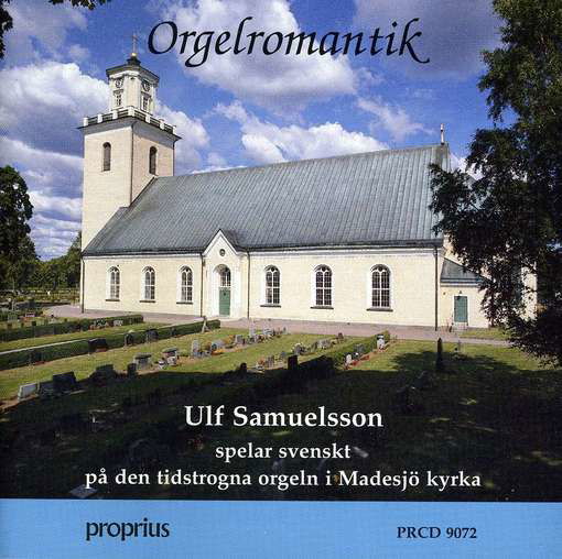 Orgelromantik - Ulf Samuelsson - Musiikki - PRO - 7391959190724 - tiistai 25. toukokuuta 1993