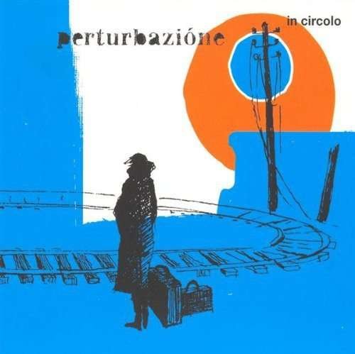 Cover for Perturbazione · In Circolo (LP) (2017)