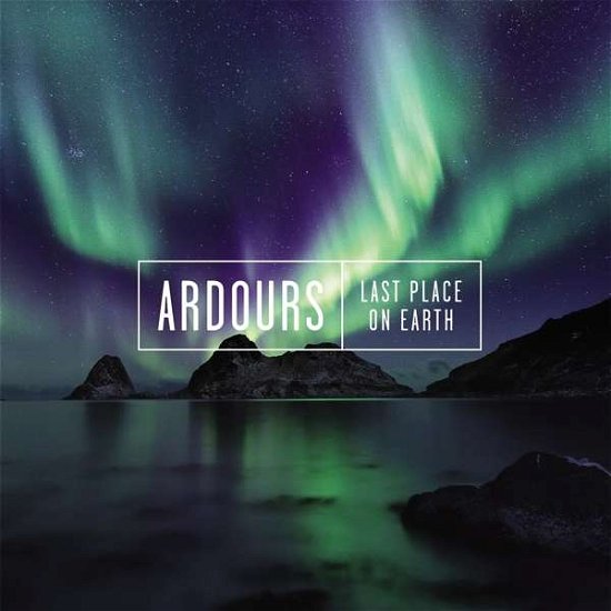 Cover for Ardours · Last Place on Earth (CD) (2020)