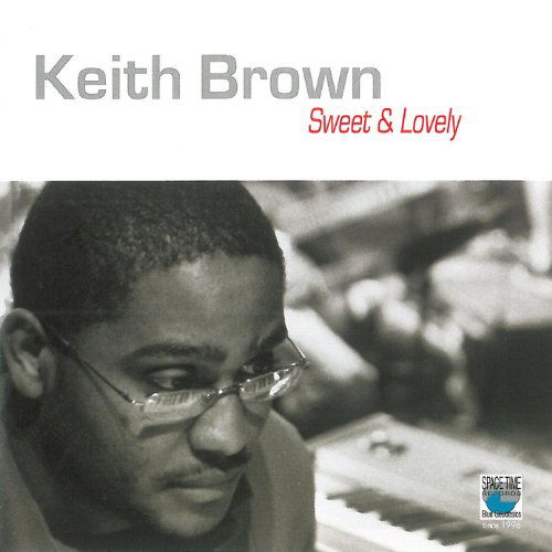 Cover for Keith Brown · Sweet &amp; Lovely (CD) (2011)