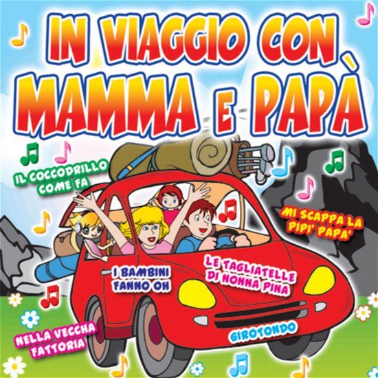 Cover for Aa.vv. · In Viaggio Con Mamma E Papa' (CD) (2009)