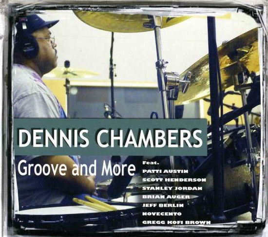 Cover for Dennis Chambers · Groove And More (CD) (2015)