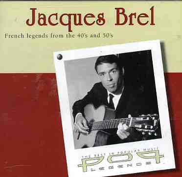 Pop Legends - Jacques Brel - Musiikki - POP LEGENDS - 8712177048724 - tiistai 28. maaliskuuta 2006