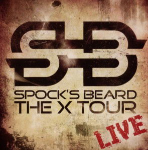 The X Tour Live - Spocks Beard Spock's Beard - Muzyka - MUSIC THEORIES RECORDNGS - 8712725735724 - 13 lutego 2012