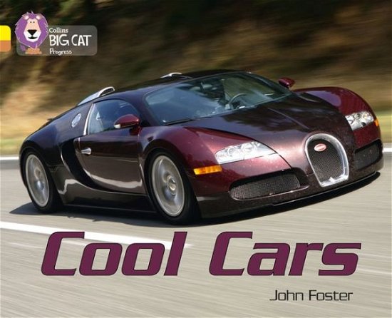 Cover for John Foster · Cool Cars: Band 03 Yellow / Band 12 Copper - Collins Big Cat Progress (Paperback Book) (2012)