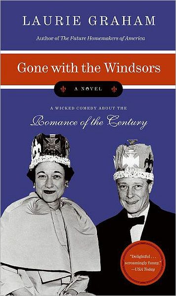 Cover for Laurie Graham · Gone with the Windsors: A Novel (Paperback Book) [Reprint edition] (2007)