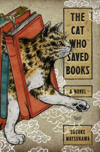 Cover for Sosuke Natsukawa · The Cat Who Saved Books: A Novel (Hardcover Book) (2021)