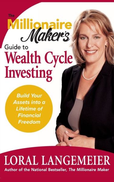 Cover for Loral Langemeier · The Millionaire Maker's Guide to Wealth Cycle Investing (Gebundenes Buch) (2006)