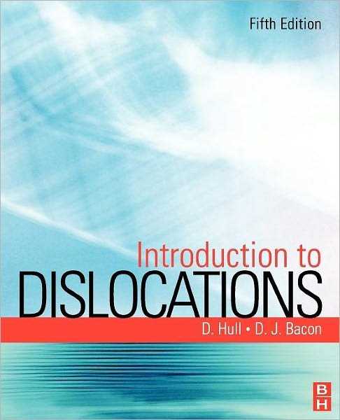 Cover for Hull, Derek (Emeritus Professor, School of Engineering, University of Liverpool, UK) · Introduction to Dislocations (Paperback Book) (2011)