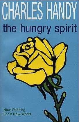 Cover for Charles Handy · The Hungry Spirit: New Thinking for a New World (Paperback Book) (1998)