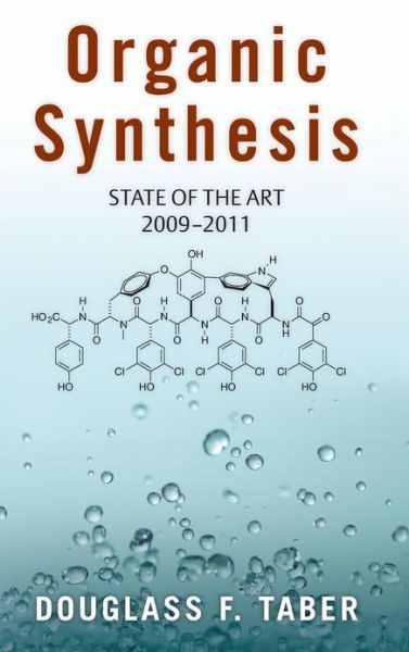 Cover for Taber, Douglass F. (Professor of Chemistry, Professor of Chemistry, University of Delaware) · Organic Synthesis: State of the Art 2009 - 2011 (Hardcover Book) (2013)