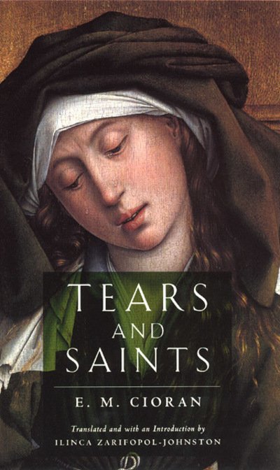 Cover for E. M. Cioran · Tears and Saints (Hardcover Book) (1995)