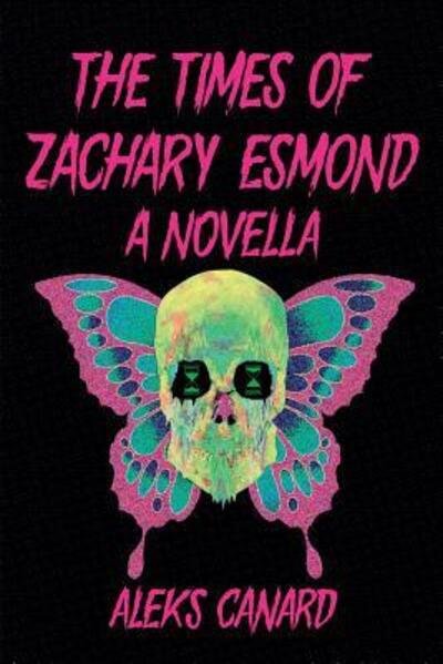 Cover for Aleks Canard · The Times of Zachary Esmond (Paperback Bog) (2019)