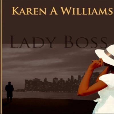 Cover for Karen A Williams · Lady Boss (Paperback Book) (2019)