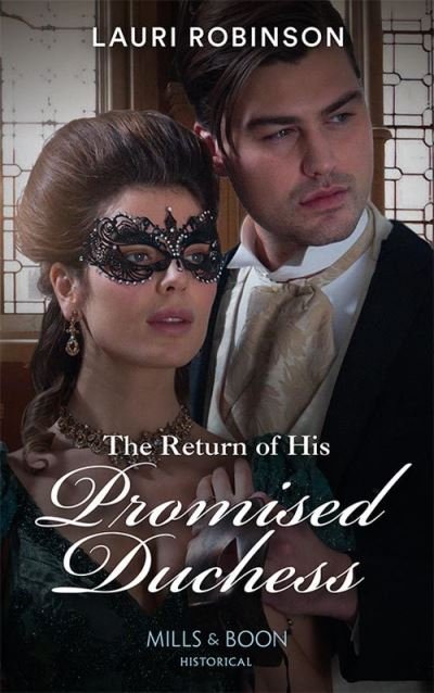 Lauri Robinson · The Return Of His Promised Duchess (Paperback Bog) (2022)