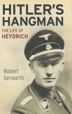 Hitler's Hangman: The Life of Heydrich - Robert Gerwarth - Books - Yale University Press - 9780300187724 - September 14, 2012