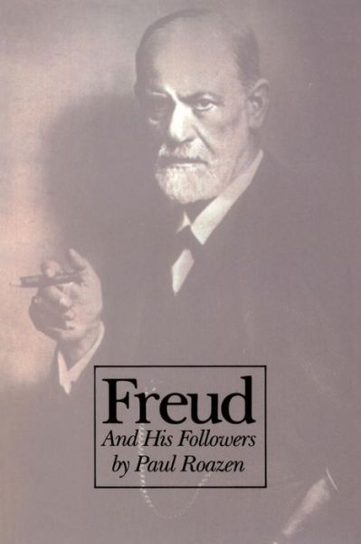 Cover for Paul Roazen · Freud And His Followers (Taschenbuch) [New edition] (1992)