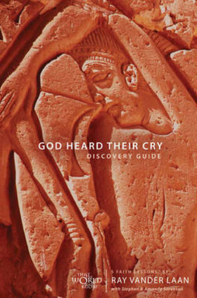 God Heard Their Cry Pack: 5 Faith Lessons - Faith Lessons - Ray Vander Laan - Books - Zondervan - 9780310889724 - November 15, 2010