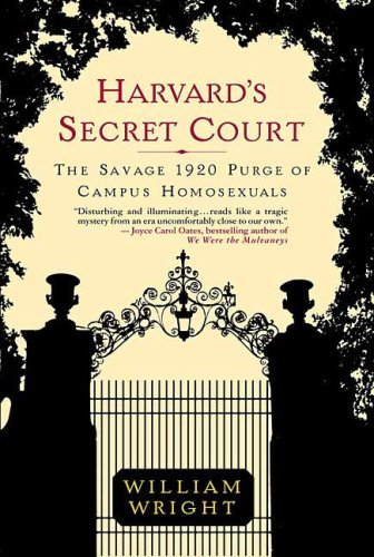 Harvard's Secret Court: the Savage 1920 Purge of Campus Homosexuals - William Wright - Livros - St. Martin's Griffin - 9780312322724 - 31 de outubro de 2006
