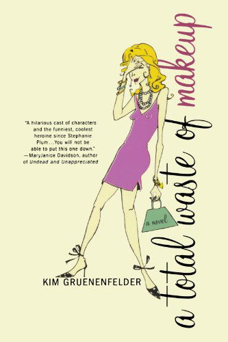 Cover for Kim Gruenenfelder · A Total Waste of Makeup (Paperback Book) [1st Thus. edition] (2005)
