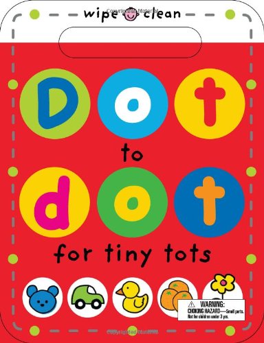 Dot to Dot for Tiny Tots Wipe Clean Activity Book - Dot to Dot - Roger Priddy - Books - St. Martin's Publishing Group - 9780312517724 - May 27, 2014
