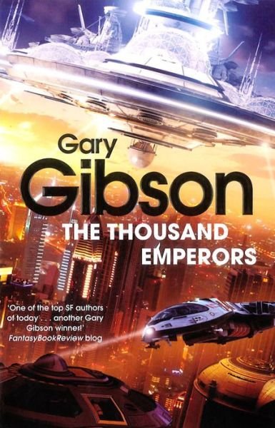 Cover for Gary Gibson · The Thousand Emperors - Final Days (Pocketbok) [Main Market Ed. edition] (2013)