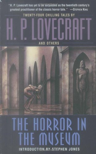 The Horror in the Museum - H.p. Lovecraft - Bøger - Del Rey - 9780345485724 - 25. september 2007