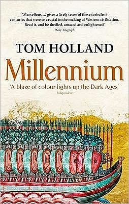 Cover for Tom Holland · Millennium: The End of the World and the Forging of Christendom (Paperback Book) (2009)