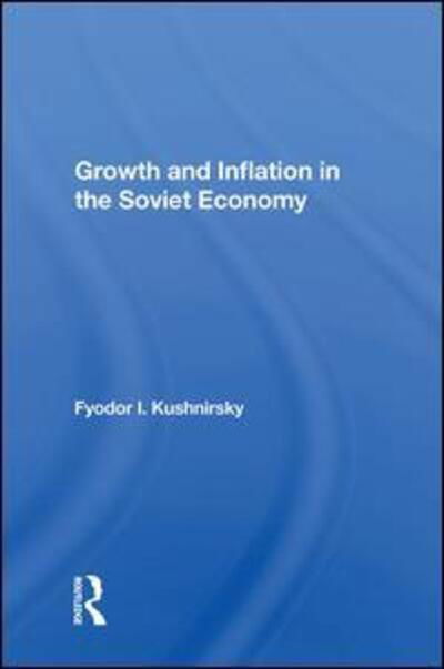 Cover for Fyodor I Kushnirsky · Growth And Inflation In The Soviet Economy (Innbunden bok) (2020)