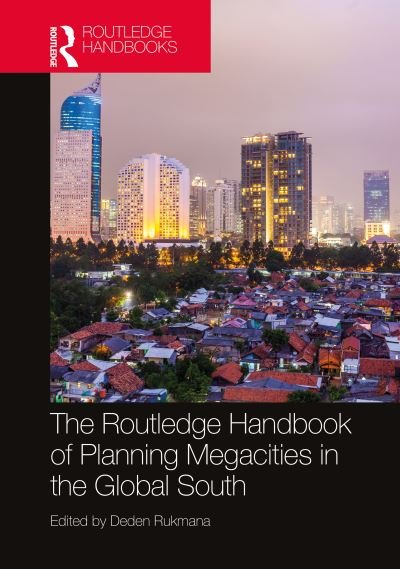 Cover for Deden Rukmana · The Routledge Handbook of Planning Megacities in the Global South (Hardcover bog) (2020)