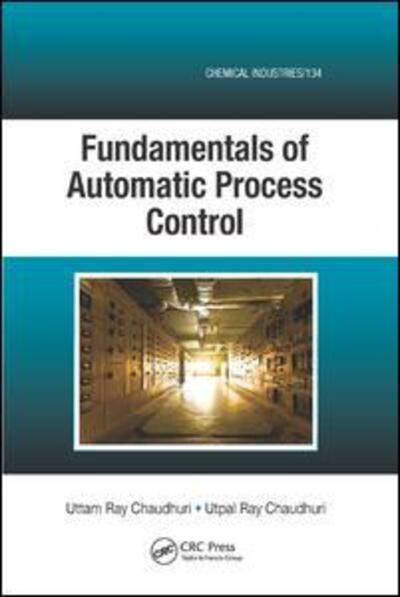 Cover for Uttam Ray Chaudhuri · Fundamentals of Automatic Process Control (Paperback Book) (2019)