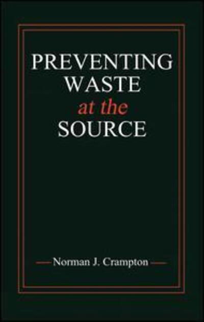 Cover for Crampton, Norman J. (Indiana State University) · Preventing Waste at the Source (Pocketbok) (2019)