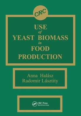 Cover for Anna Halasz · Use of Yeast Biomass in Food Production (Paperback Book) (2019)