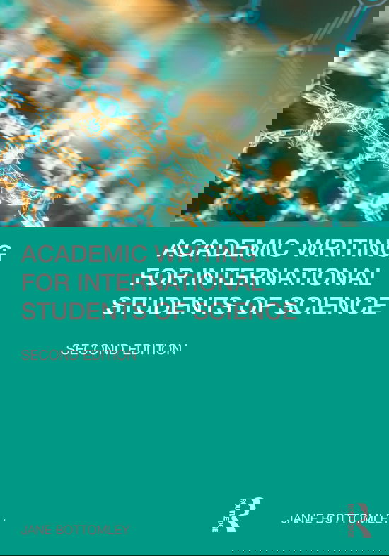 Academic Writing for International Students of Science - Bottomley, Jane (University of Manchester) - Books - Taylor & Francis Ltd - 9780367632724 - October 19, 2021