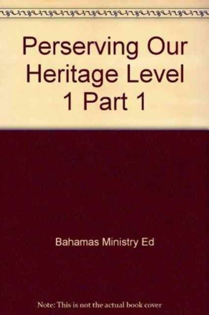 Preserving our Heritage Level 1 Part 1 - MoE - Books - Pearson Education Limited - 9780435984724 - July 23, 2004