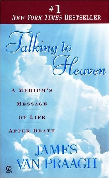 Cover for James Van Praagh · Talking to Heaven: A Medium's Message of Life After Death (Pocketbok) [Reissue edition] (1999)