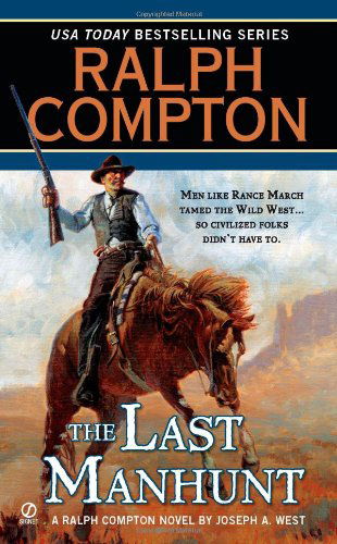 Cover for Ralph Compton · Ralph Compton the Last Manhunt - A Ralph Compton Western (Paperback Book) (2011)