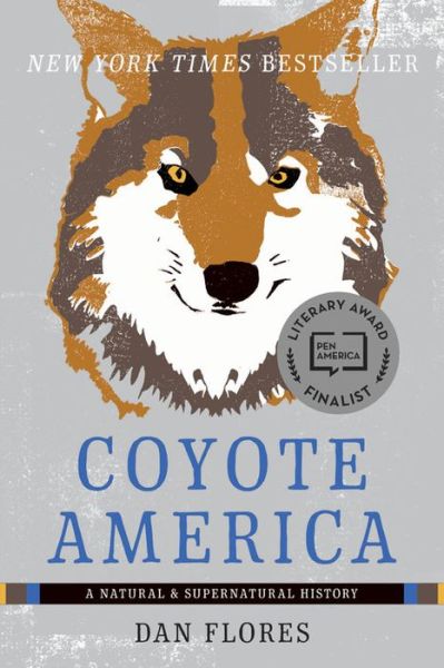 Cover for Dan Flores · Coyote America: A Natural and Supernatural History (Paperback Book) (2017)
