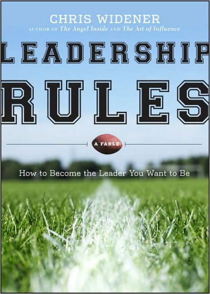 Cover for Chris Widener · Leadership Rules: How to Become the Leader You Want to Be (Hardcover Book) (2011)