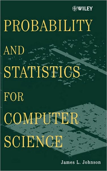 Probability and Statistics for Computer Science - Johnson, James L. (Western Washington University, WA) - Books - John Wiley & Sons Inc - 9780471326724 - July 30, 2003