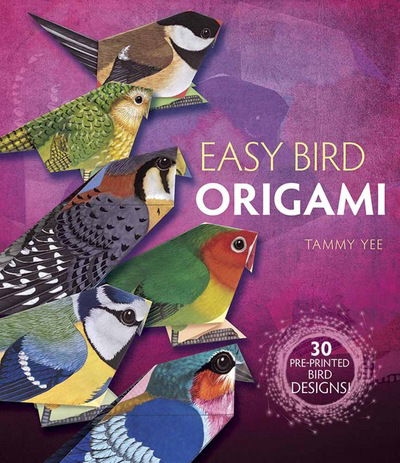 Cover for Tammy Yee · Easy Bird Origami: 30 Pre-Printed Bird Models (Paperback Book) (2017)