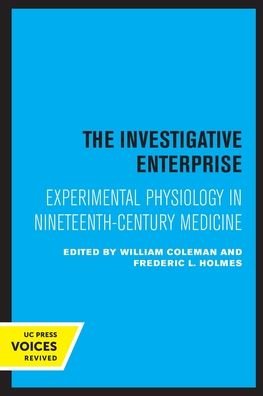 Cover for William Coleman · The Investigative Enterprise: Experimental Physiology in Nineteenth-Century Medicine (Paperback Book) (2022)
