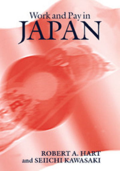 Cover for Hart, Robert A. (University of Stirling) · Work and Pay in Japan (Paperback Book) (1999)