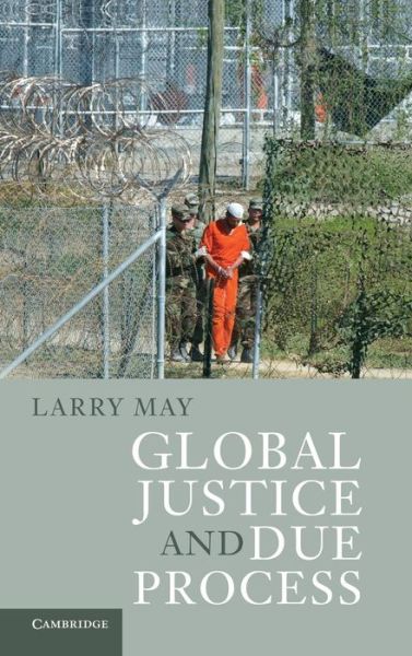 Cover for Larry May · Global Justice and Due Process (Hardcover Book) (2010)