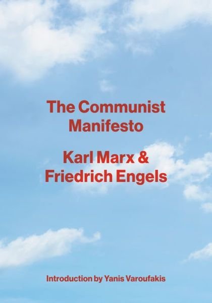 The Communist Manifesto - Karl Marx - Książki - Knopf Doubleday Publishing Group - 9780525566724 - 6 sierpnia 2019