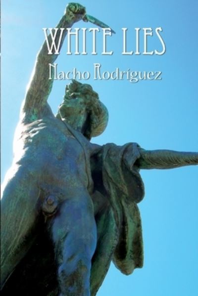 Cover for Nacho Rodriguez · White Lies (Book) (2008)
