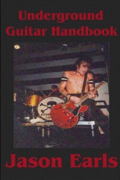 Jason Earls · Underground Guitar Handbook (Bog) (2009)