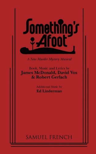 Something's Afoot - French's Musical Library - James McDonald - Books - Samuel French Ltd - 9780573680724 - September 14, 2010