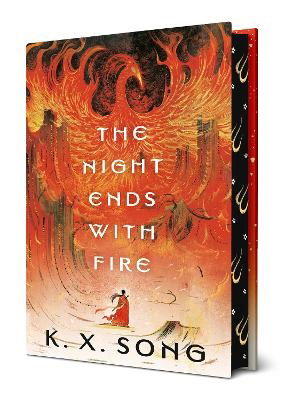 Cover for K. X. Song · The Night Ends with Fire (Bound Book) (2024)