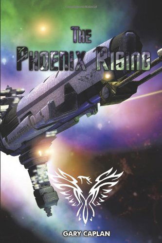 Cover for Gary Caplan · The Phoenix Rising (Paperback Book) (2009)